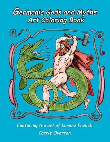 Germanic Gods and Myths Art Coloring Book: The Art of Lorenz Frolich