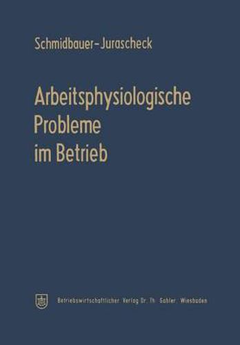 Cover image for Arbeitsphysiologische Probleme Im Betrieb