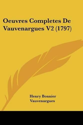 Cover image for Oeuvres Completes De Vauvenargues V2 (1797)