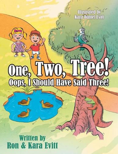 Cover image for One, Two, Tree!: Oops, I Should Have Said Three!