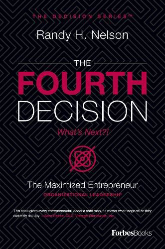 Cover image for The Fourth Decision: The Maximized Entrepreneur