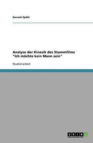 Cover image for Analyse der Kinesik des Stummfilms Ich moechte kein Mann sein