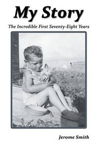 Cover image for My Story: The Incredible First Seventy-Eight Years