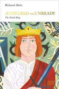 Cover image for Aethelred the Unready (Penguin Monarchs): The Failed King