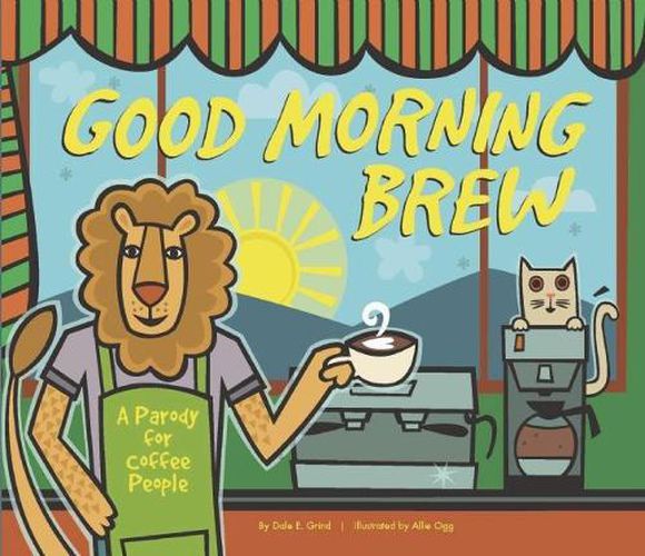 Cover image for Good Morning Brew: A Parody for Coffee People