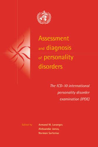 Cover image for Assessment and Diagnosis of Personality Disorders: The ICD-10 International Personality Disorder Examination (IPDE)