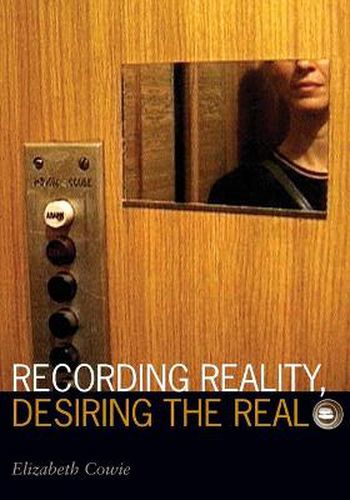 Cover image for Recording Reality, Desiring the Real