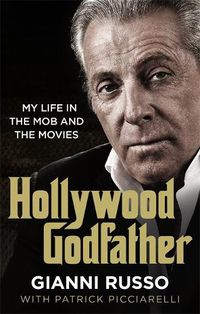 Cover image for Hollywood Godfather: The most authentic mafia book you'll ever read