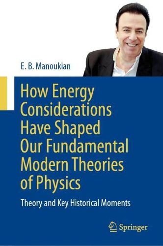 Cover image for How Energy Considerations Have Shaped Our Fundamental Modern Theories of Physics