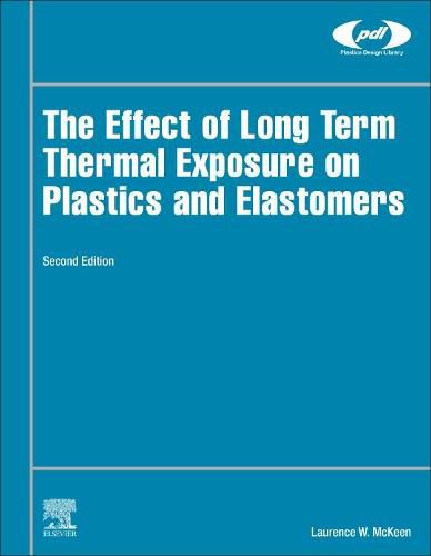 Cover image for The Effect of Long Term Thermal Exposure on Plastics and Elastomers