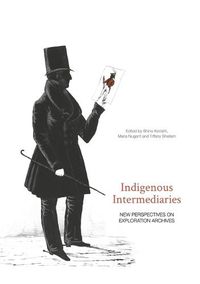 Cover image for Indigenous Intermediaries: New perspectives on exploration archives