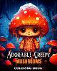 Cover image for Adorable Creepy Mushrooms Coloring Book