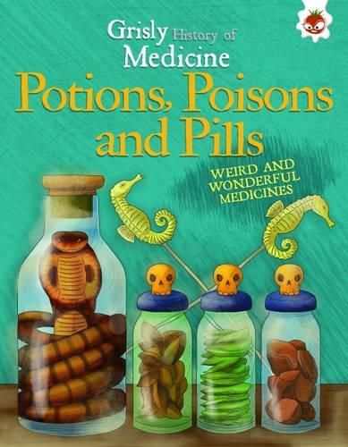 Potions, Poisons and Pills, John Farndom (9781910684634) — Readings Books