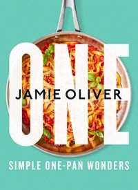 Cover image for One: Simple One-Pan Wonders: [American Measurements]
