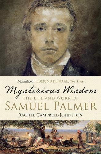 Mysterious Wisdom: The Life and Work of Samuel Palmer