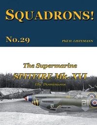 Cover image for The Supermarine Spitfire Mk. XVI: The Dominions