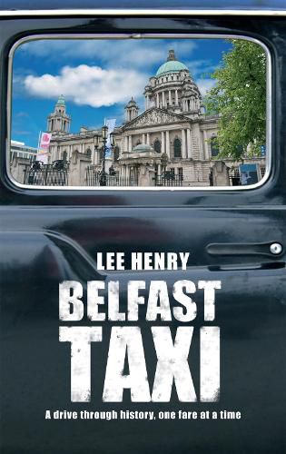 Cover image for Belfast Taxi: A Drive Through History One Fare at a Time