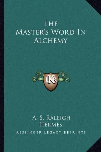 The Master's Word in Alchemy