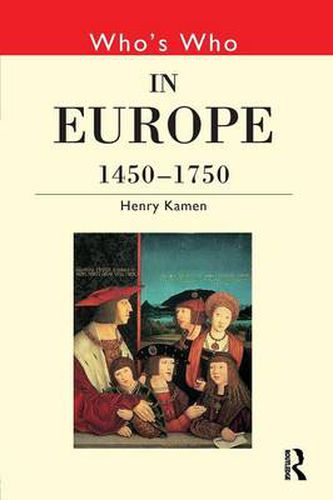Cover image for Who's Who in Europe 1450-1750
