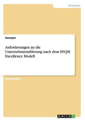 Cover image for Anforderungen an die Unternehmensfuhrung nach dem EFQM Excellence Modell
