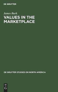 Cover image for Values in the Marketplace: The American Stock Market Under Federal Securities Law