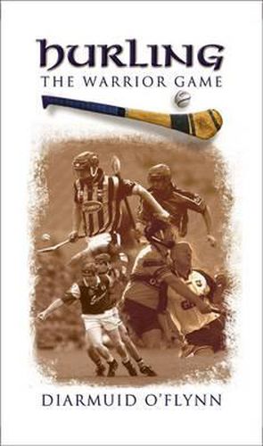 Cover image for Hurling: The Warrior Game