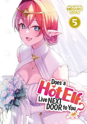 Cover image for Does a Hot Elf Live Next Door to You? Vol. 5