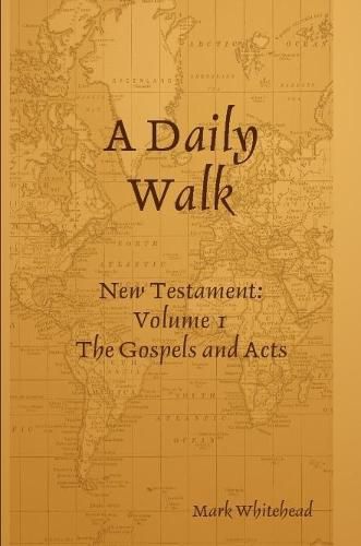 Cover image for A Daily Walk: The Gospels and Acts