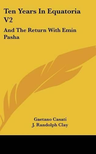 Cover image for Ten Years in Equatoria V2: And the Return with Emin Pasha