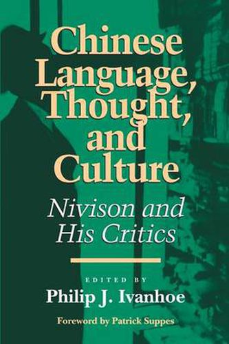 Cover image for Chinese Language, Thought and Culture: Nivison and His Critics