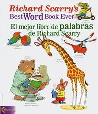 Cover image for Richard Scarry's Best Word Book Ever / El Mejor Libro De Palabras De Richard Scarry