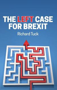 Cover image for The Left Case for Brexit: Reflections on the Current Crisis