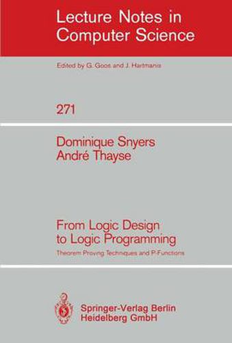 From Logic Design to Logic Programming: Theorem Proving Techniques and P-Functions