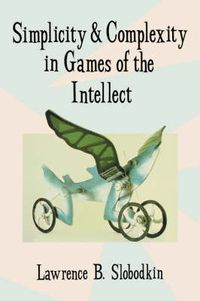 Cover image for Simplicity and Complexity in Games of the Intellect