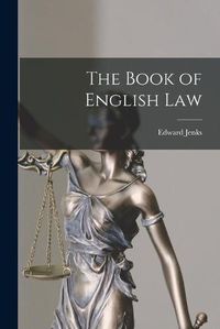 Cover image for The Book of English Law