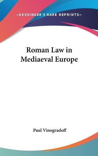 Roman Law in Mediaeval Europe