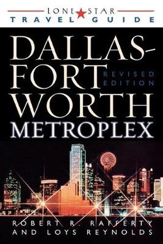 Cover image for Lone Star Guide to the Dallas/Fort Worth Metroplex, Revised