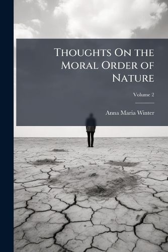 Cover image for Thoughts On the Moral Order of Nature, Volume 2