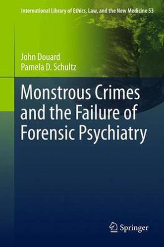 Cover image for Monstrous Crimes and the Failure of Forensic Psychiatry