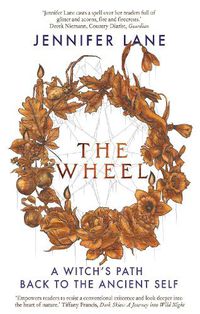 Cover image for The Wheel: A Witch's Path Back to the Ancient Self