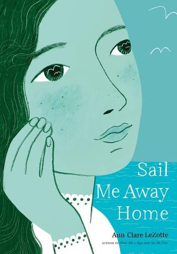 Cover image for Sail Me Away Home (Show Me a Sign Trilogy, Book 3)