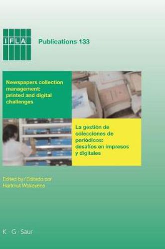 Newspapers collection management: printed and digital challenges: Proceedings of the International Newspaper Conference, Santiago de Chile, April 3-5, 2007