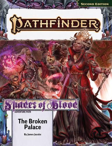 Cover image for Pathfinder Adventure Path: The Broken Palace (Shades of Blood 2 of 3) (P2)