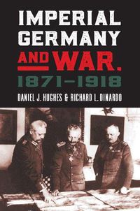 Cover image for Imperial Germany and War, 1871-1918