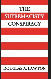 Cover image for The Supremacists' Conspiracy