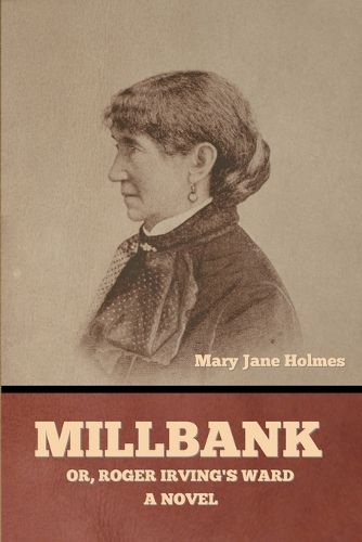 Cover image for Millbank; or, Roger Irving's Ward