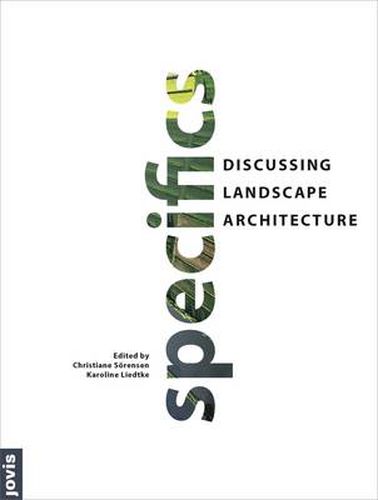 Cover image for Specifics: Discussing Landscape Architecture