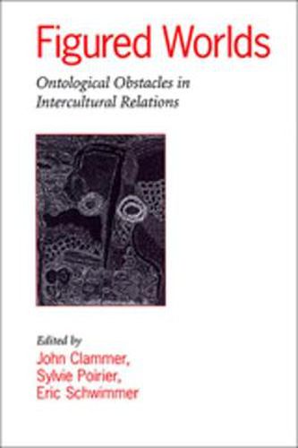 Cover image for Figured Worlds: Ontological Obstacles in Intercultural Relations