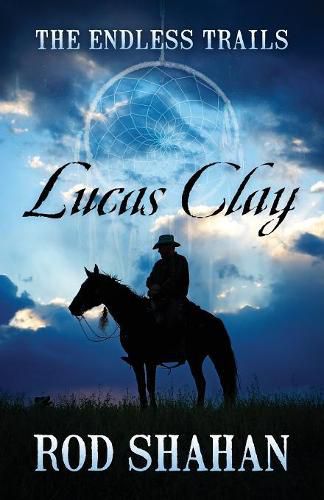 Cover image for Lucas Clay: The Endless Trails