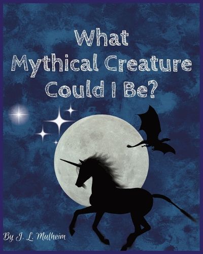 Cover image for What Mythical Creature Could I Be?